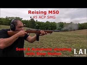 Reising M50 : semi and full automatic shooting (with slow motion)