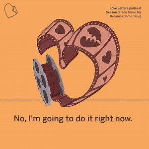 In today’s episode of Love Letters podcast, Meredith Goldstein's childhood friend Justin went to his aunt's funeral and had a massive revelation about the meaning of life. He decided to quit his job to pursue acting – full time. What happened once he started auditioning? Well, to start, he lost a lot of money. But maybe found himself. Justin's tale involves falling in love. Breakups. Martin Scorsese. Hall & Oates. "The Kelly Clarkson Show." And a lesson – very much still-in-progress – about the 