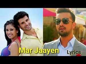Mar Jaayen Lyrics Full Video - Loveshhuda | Atif Aslam | Mithoon
