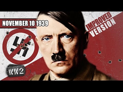 011 - Hitler Almost Killed - WW2 - 10 November, 1939 [IMPROVED]