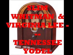 SLIM WHITMAN & VIRGINIA LEE TENNESSEE YODEL POLKA