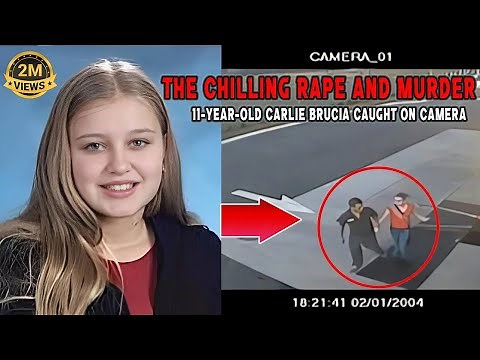 The Chilling Rape and Murder of 11-Year-Old Carlie Brucia Caught on Camera