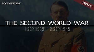 The Complete History of the Second World War - Top Documentary Films