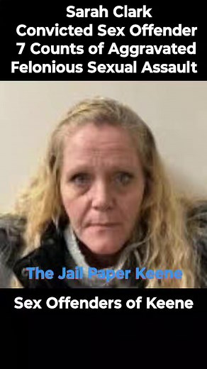 Sarah Clark Convicted Sex Offender Sex Offenders of Keene | The Jail Paper Keene