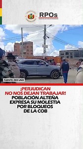 ¡PERJUDICAN NO NOS DEJAN TRABAJAR! POBLACIÓN ALTEÑA EXPRESA SU MOLESTIA POR BLOQUEOS DE LA COB Ciudadanos de El Alto manifestaron su rechazo a los puntos de bloqueo instalados en distintas zonas, denunciando perjuicios a sus fuentes laborales y cuestionando el actuar de los bloqueadores, a quienes acusan de causar daños a vehículos de personas que solo buscan trabajar. FUENTE:RED UNO | RPO's Bolivia