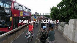 WNBR London 2022 Part 2