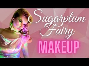 Escape into Enchantment: Sugarplum Fairy Makeup Tutorial