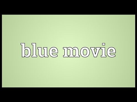Blue movie Meaning