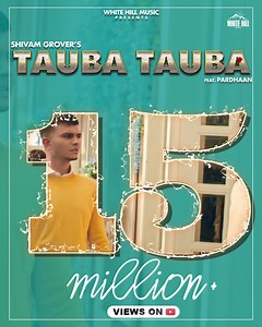 TAUBA TAUBA"🔥by @shivamgroverofficial ft @pardhaan crossed 15M views on YouTube🤩 Tune in to @whitehillmusic Official YouTube Channel to listen Now🔥🤩 Keep Loving & Sharing😍 Singer, Music, Lyricist @shivamgroverofficial Rap Lyrics, feat @pardhaan Female Lead @rashalika25 Director: @savio.sandhu @yugofficial Artist coordination & Social Media Promotions @hub_of_talent Produced by @gunbir_whitehill @manmordsidhu @whitehilltunes @whitehilldevotional @whitehillclassics @whitehilldhaakad @whitehil