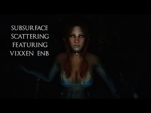 Skyrim Special Edition Subsurface Scattering featuring VIXXEN ENB