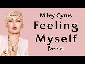 Miley Cyrus - Feeling Myself [Verse - Lyrics]