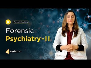 Forensic Psychiatry -II | Medicine Lectures | Medical Education Channel | sqadia.com