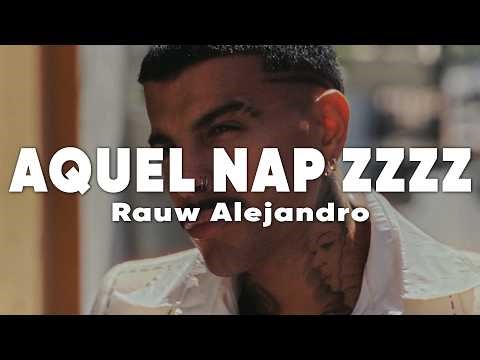 Rauw Alejandro - Aquel Nap ZzZz (Letra)