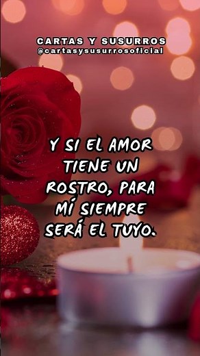 Si el amor tiene un rostro, para mí siempre será el tuyo