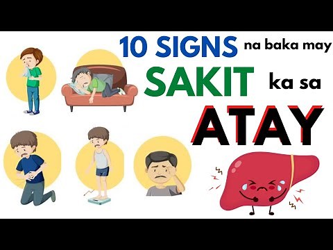 🙁 10 Sintomas ng problema sa LIVER o ATAY | SIGNS ng malalang SAKIT sa ATAY