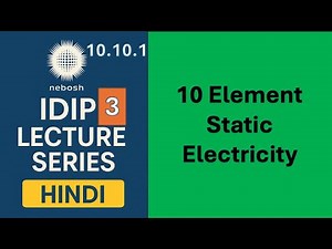 Static Electricity – Causes, Hazards & Safety Control | Abhay Kumar Singh | Safety Training"