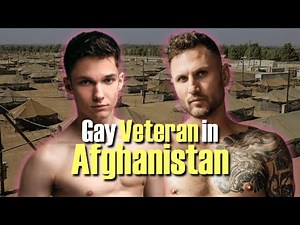 Gay in Afghanistan — US veteran on hookups, danger and showers