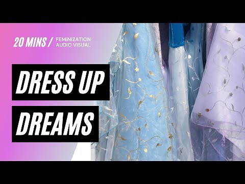✨ Dress Up Dreams - Sissy Training