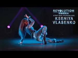 REVOLUTION 2025. SIBERIA | STRIP SEMI-PROFESSIONAL - Kseniya Vlasenko