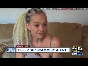 Valley woman warning others about Offer Up "Scammer"