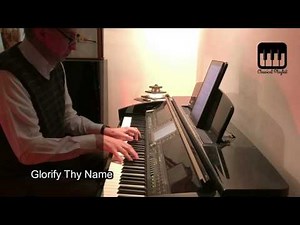 Glorify Thy Name (Baptist Hymnal, 18)