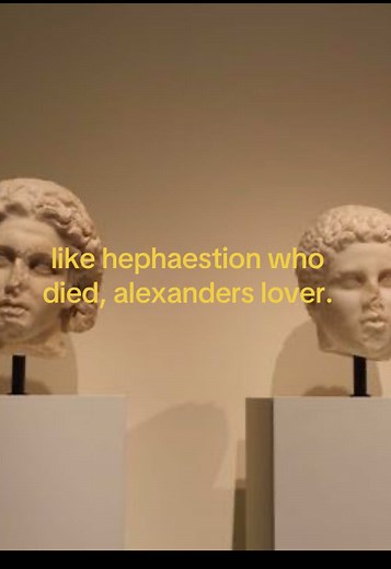 Hephaestion: Alexander the Great's Closest Friend & Lover