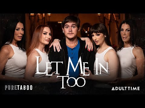 LET ME IN TOO | OFFICIAL PREVIEW | REAGAN FOXX & SHAY SIGHTS | ADULT TIME