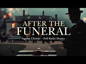 Poirot & the Poisoned Funeral Tea | After the Funeral | Agatha Christie Full Radio Drama