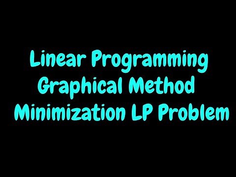 Linear Programming Problem: Graphical Method: Example on Minimization LP Problem