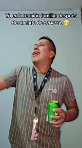 Yo en la reunión familiar después de una lata de cerveza — humor corto
