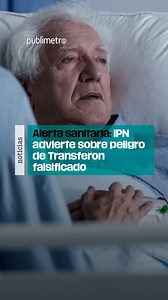 Alerta sanitaria: IPN advierte sobre peligro de Transferon falsificado | Publimetro México