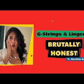 G-Strings & Lingerie Ft. ‪@Soharshi_‬ | Brutally Honest - Myntra Studio