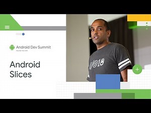 Android Slices best practices (Android Dev Summit '18)