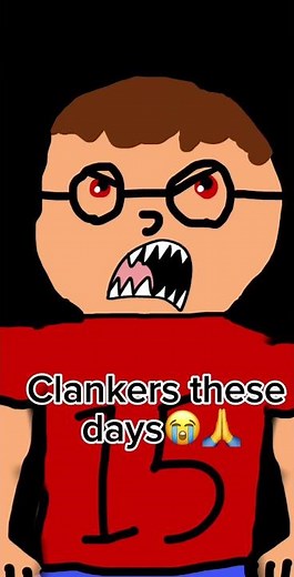 YOU RUSTY CLANKER🥀🥀🥀