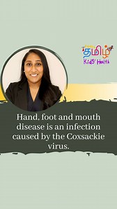 Hand, foot and mouth disease is an infection caused by the Coxsackie virus. #tamilkidshealth #kids #tamil #healthtips #education | Tamil Kids' Health | Facebook