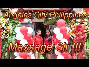 Angeles City Philippines : Massage Sir !!!