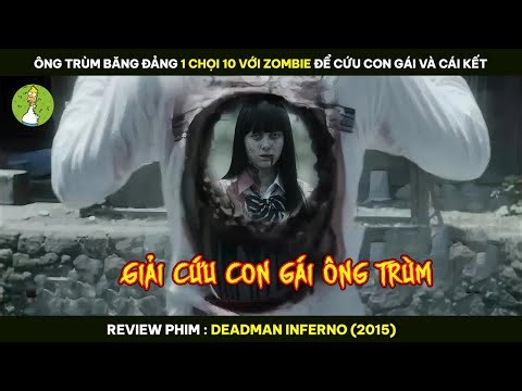 [Review Phim] Ông Trùm Băng Đảng 1 Chọi 10 Với Zombie Để Giải Cứu Con Gái Và Cái Kết