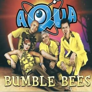 Bumble Bees - Análisis | Significado - Aqua