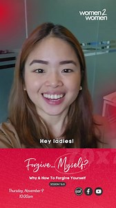 Can you believe it ladies? We’re on the final session of our forgiveness series, “Forgiven, So, Forgive!” You won’t want to miss our last session on the one person we should always be willing to forgive: ourselves. Join us with Ms. Claire de Vera on Thursday, November 9 at 10am. See you online or on-site at the CCF Center! | Women 2 Women