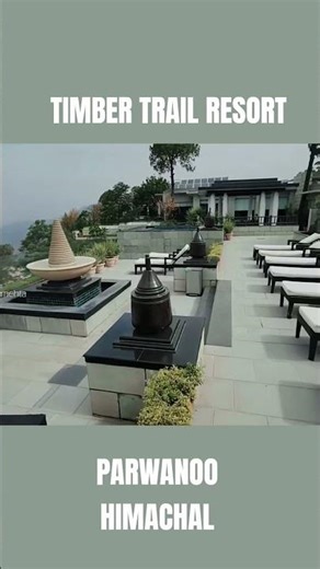 TIMBER TRAIL RESORT PARWANOO HIMACHAL PRADESH