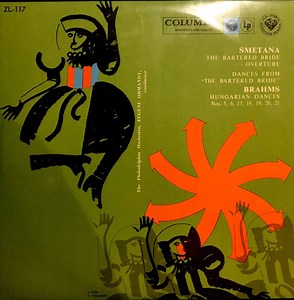 Smetana / Brahms - The Philadelphia Orchestra, Eugene Ormandy - The Bartered Bride Overture / Dances From The Bartered Bride / Hungarian Dances Nos. 5, 6, 17, 18, 19, 20, 21