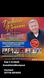 Feb 2025 Grand Hotel Blackpool For further details contact 07710 401655 #dominickirwan #musicweekend #irishentertainment #Blackpool #Blackpool2025 #flydecoast #GrandHotelBlackpool #ShawnCuddy #BarryKirwan #LisaStanley #ShaunamcStravock #StaceyBreen #GarethPritchard #ChrissyMac | Dominic Kirwan
