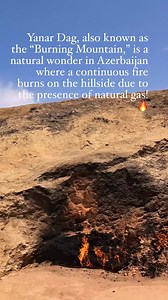 1.4K views | Yanar Dag, also known as the “Burning Mountain,” is a natural wonder in Azerbaijan where a continuous fire burns on the hillside due to the presence of natural gas!  #YanarDag #BurningMountain #AzerbaijanWonder | Lazy Travelers | Facebook