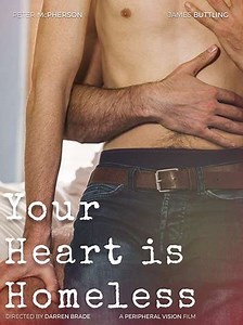 Your Heart Is Homeless - Movie