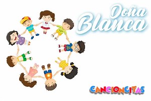 👵🏼 Doña Blanca - Cancioncitas
