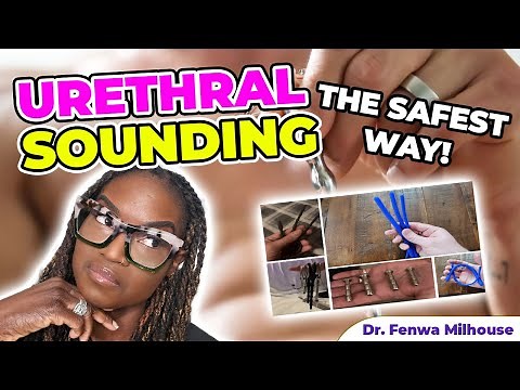 THE SAFEST WAY URETHRAL SOUNDING | Dr. Milhouse
