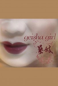 Stream Geisha Girl (2006): Find it on Netflix, Prime Video, Hulu & more