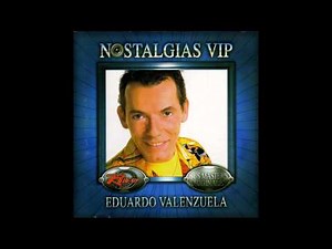 Eduardo Valenzuela - Y Que Se Yo Que Se