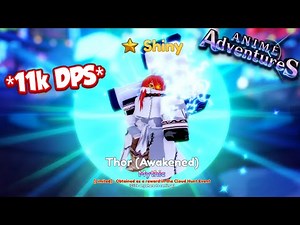THIS *NEW* SHINY THOR (AWAKENED) IS INSANELY OP! *UPDATE 10.5* In Anime Adventures Roblox
