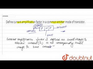 Define current amplification factor in a common emitter mode of transistor.